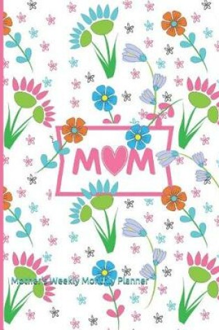 Cover of Mother's Weekly Monthly Planner