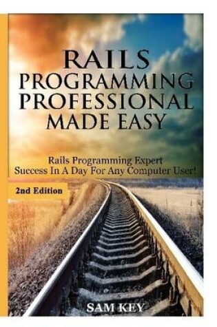 Cover of Rails Programming Professional Made Easy