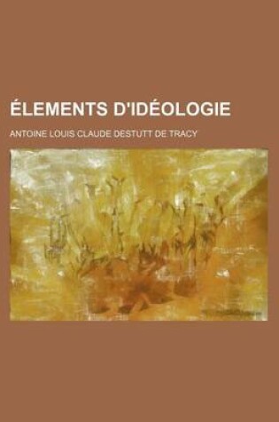 Cover of Elements D'Ideologie