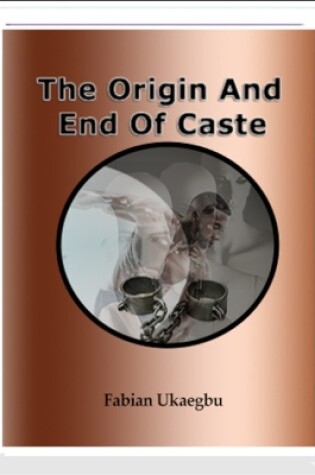 Cover of The Origin and End of Caste