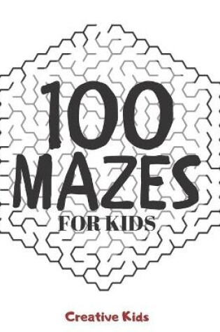 Cover of 100 Mazes For Kids
