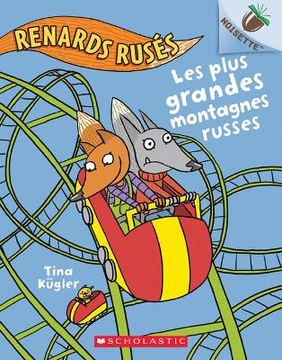 Book cover for Noisette: Renards Rusés N° 2 - Les Plus Grandes Montagnes Russes