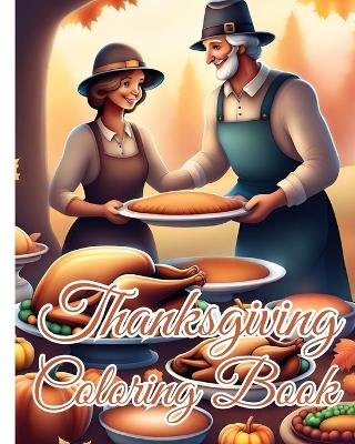 Book cover for Thanksgiving Coloring Book For Kids Ages 4-12