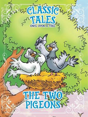 Book cover for Classic Tales Once Upon a Time The Two Pigeons