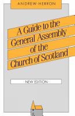 Book cover for A Guide to the General Assembly of the Church of Scotland