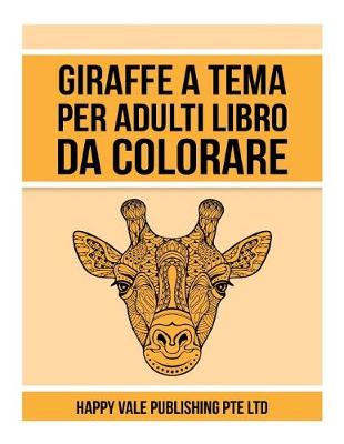 Book cover for Giraffe A Tema Per Adulti Libro Da Colorare