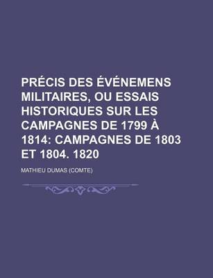 Book cover for Precis Des Evenemens Militaires, Ou Essais Historiques Sur Les Campagnes de 1799 a 1814 (9)