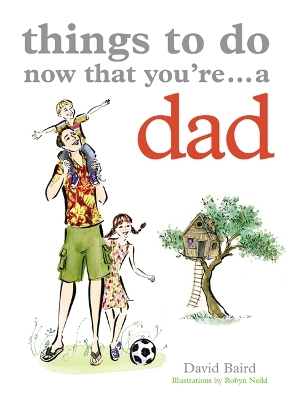 Book cover for Things to Do Now That You're a Dad