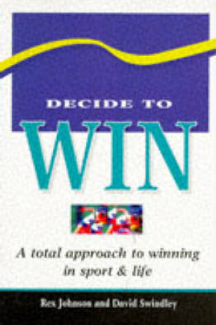 Cover of Decide to Win