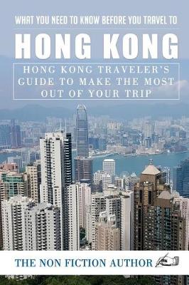 Book cover for What You Need to Know Before You Travel to Hong Kong