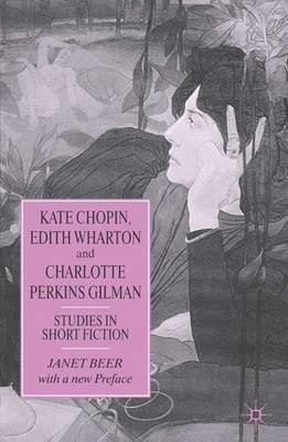 Book cover for Kate Chopin, Edith Wharton and Charlotte Perkins Gilman