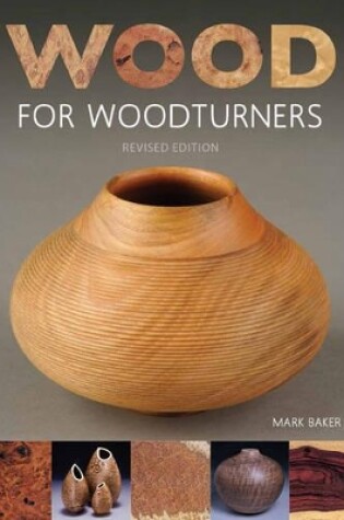 Cover of Wood for Woodturners (Revised Edition)