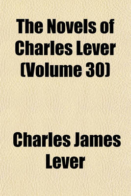 Book cover for The Novels of Charles Lever (Volume 30)