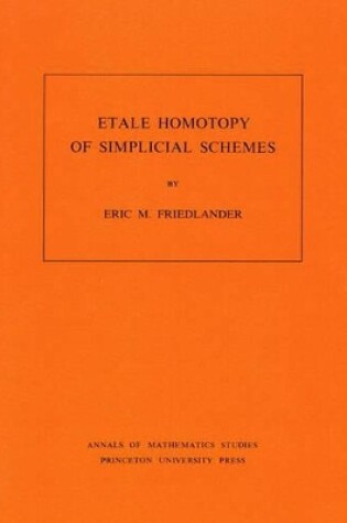 Cover of Etale Homotopy of Simplicial Schemes. (AM-104), Volume 104