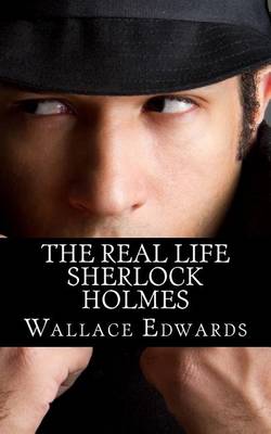 Book cover for The Real Life Sherlock Holmes