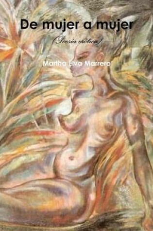 Cover of De Mujer a Mujer (Poesia Erotica)