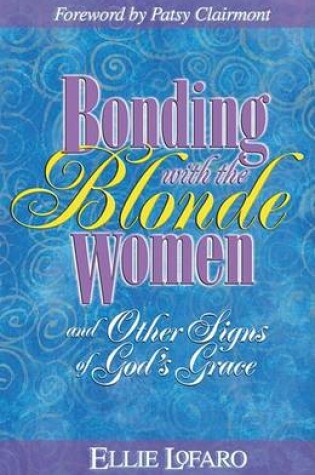 Cover of Bonding with the Blonde Women