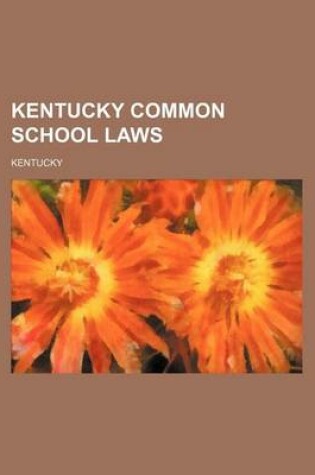 Cover of Kentucky Common School Laws