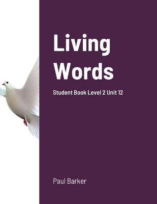 Book cover for Living Words Student Book Level 2 Unit 12