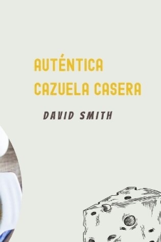 Cover of Auténtica Cazuela Casera
