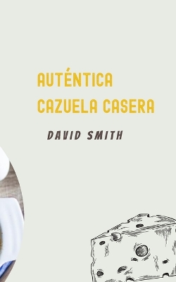 Book cover for Auténtica Cazuela Casera
