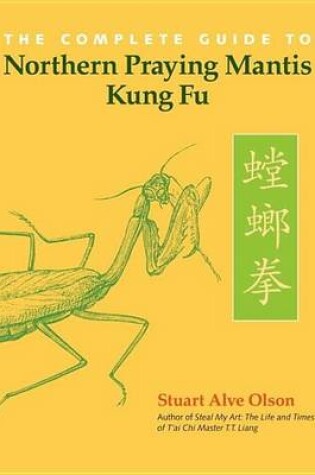 Cover of The Complete Guide to Northern Praying Mantis Kung Fu