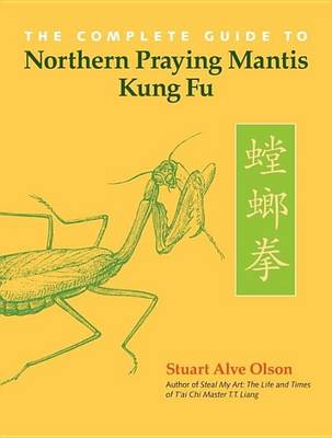 Book cover for The Complete Guide to Northern Praying Mantis Kung Fu