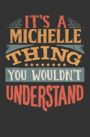 Cover of Its A Michelle Thing You Wouldnt Understand