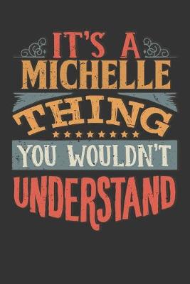 Book cover for Its A Michelle Thing You Wouldnt Understand