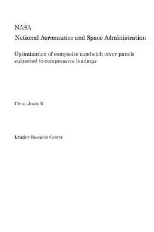 Cover of Optimization of Composite Sandwich Cover Panels Subjected to Compressive Loadings