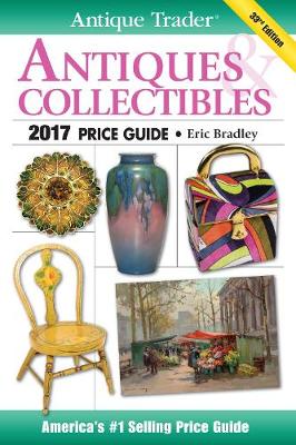 Cover of Antique Trader Antiques & Collectibles Price Guide 2017