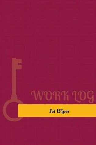 Cover of Jet Wiper Work Log