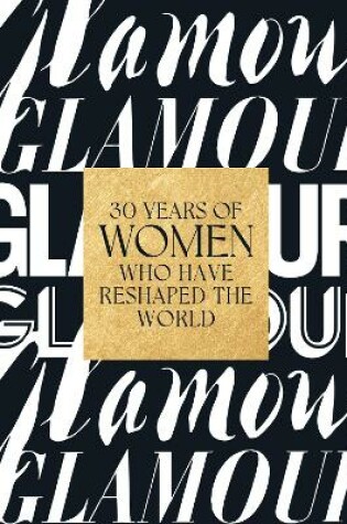 Cover of Glamour: 30 Years of Women Who Have Reshaped the World