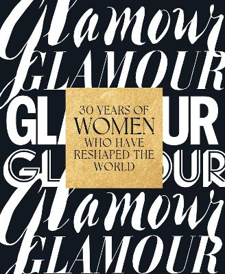 Book cover for Glamour: 30 Years of Women Who Have Reshaped the World