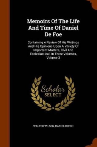 Cover of Memoirs of the Life and Time of Daniel de Foe