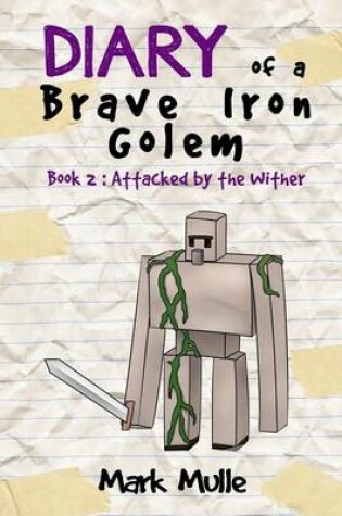 Cover of Diary of a Brave Iron Golem (Book 2)