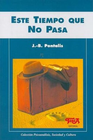 Cover of Este Tiempo Que No Pasa