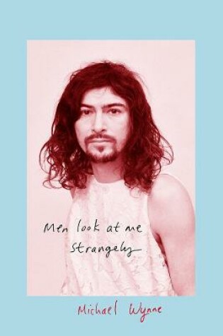 Cover of Men Look at Me Strangely