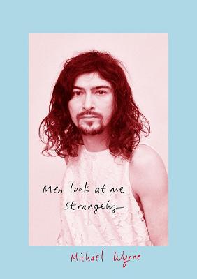 Book cover for Men Look at Me Strangely