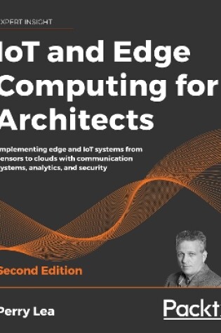 Cover of IoT and Edge Computing for Architects