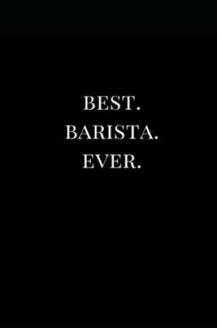 Cover of Best. Barista. Ever.