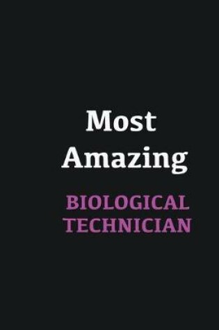 Cover of Most Amazing Biological Technician