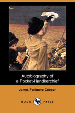 Cover of Autobiography of a Pocket-Handkerchief (Dodo Press)