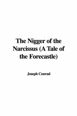 Book cover for The Nigger of the Narcissus (a Tale of the Forecastle)