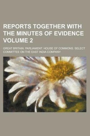 Cover of Reports Together with the Minutes of Evidence Volume 2