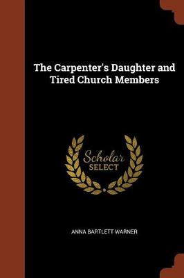 Book cover for The Carpenter's Daughter and Tired Church Members