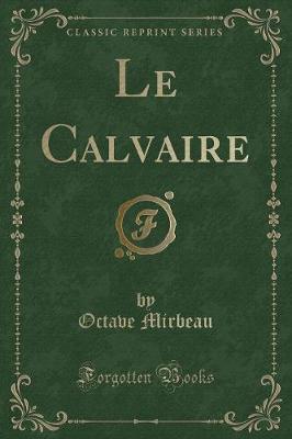 Book cover for Le Calvaire (Classic Reprint)