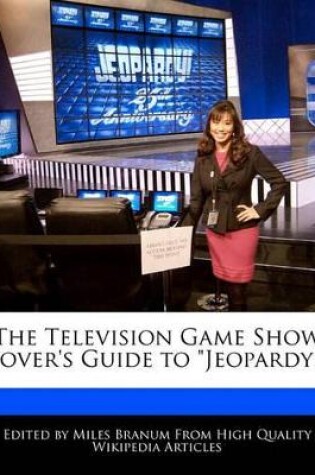 Cover of The Television Game Show Lover's Guide to Jeopardy!