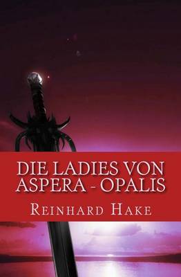 Book cover for Die Ladies von Aspera - Opalis