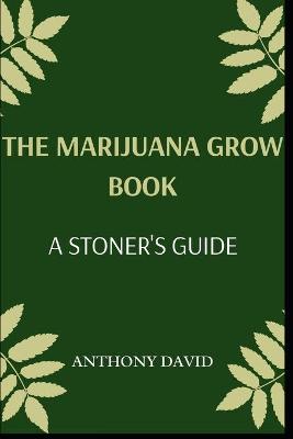 Book cover for The Marijuana Growbook